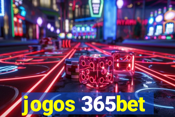 jogos 365bet