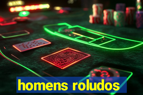 homens roludos