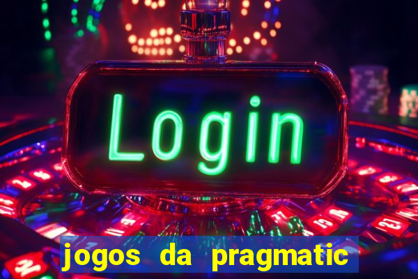 jogos da pragmatic play que mais pagam