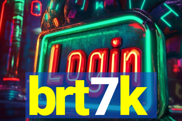 brt7k