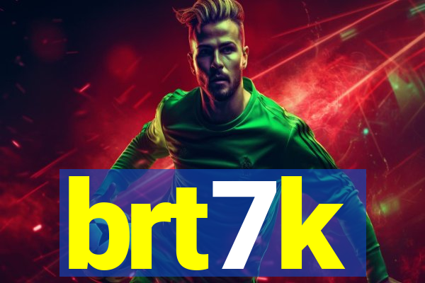 brt7k