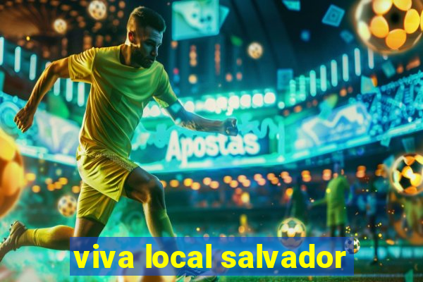 viva local salvador