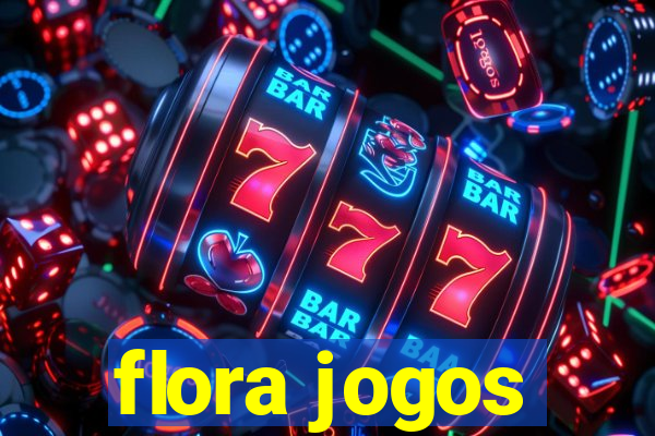 flora jogos