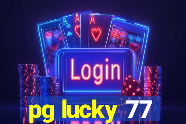 pg lucky 77