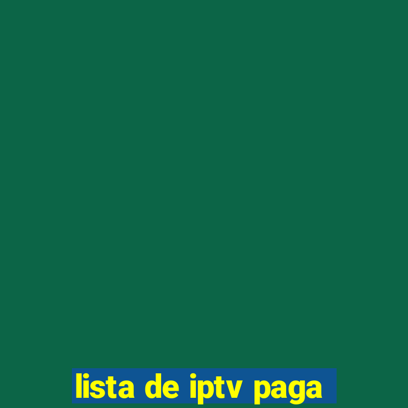 lista de iptv paga