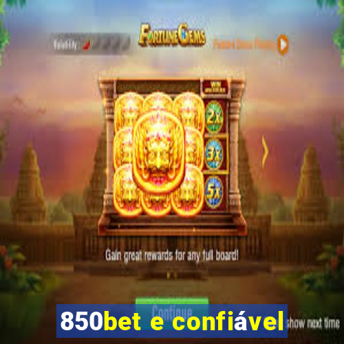 850bet e confiável