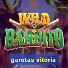 garotas vitoria