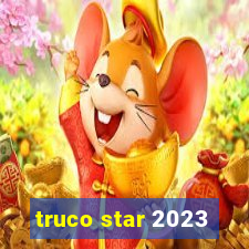 truco star 2023