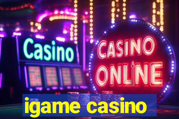 igame casino