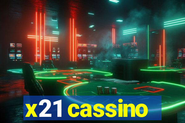 x21 cassino