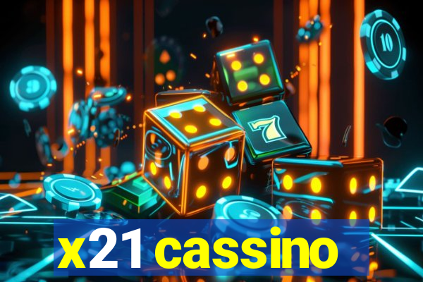 x21 cassino