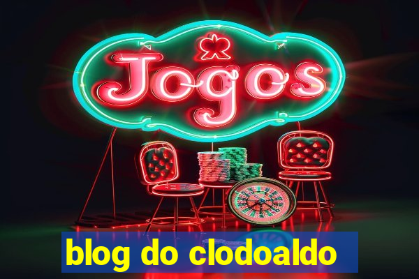 blog do clodoaldo