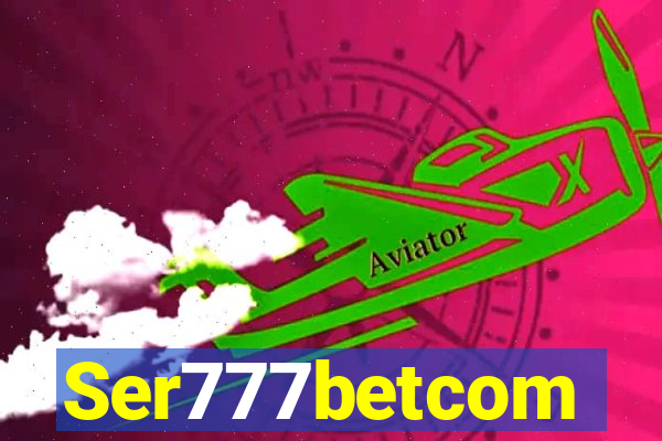 Ser777betcom