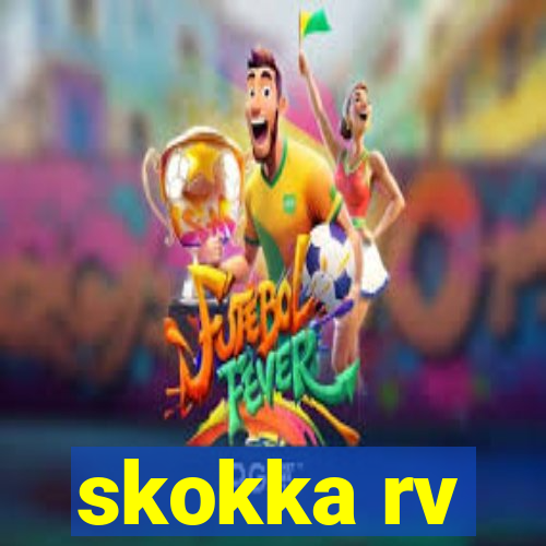 skokka rv