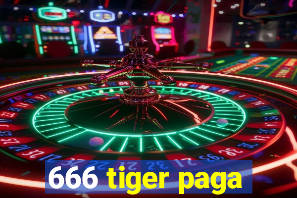 666 tiger paga