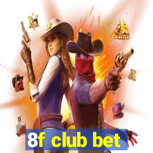 8f club bet