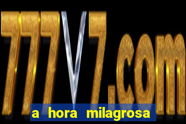 a hora milagrosa livro pdf download