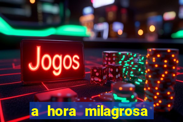 a hora milagrosa livro pdf download