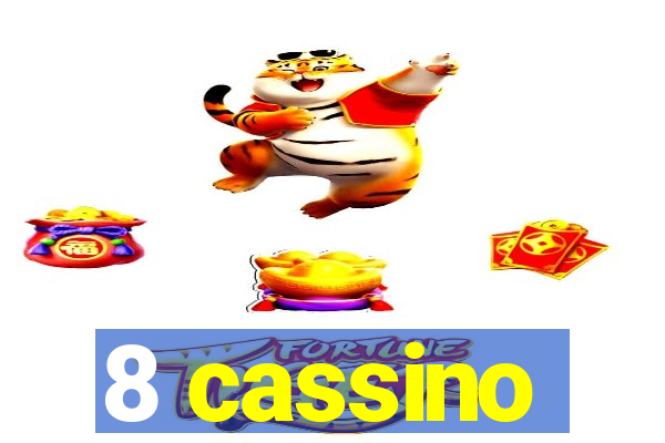 8 cassino