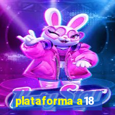 plataforma a18