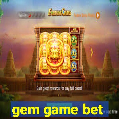 gem game bet