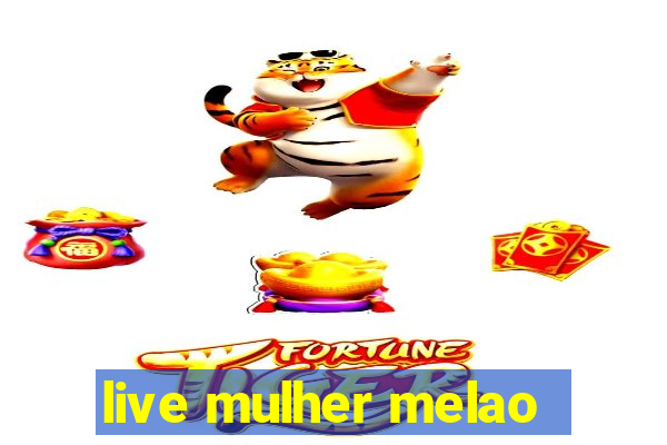 live mulher melao