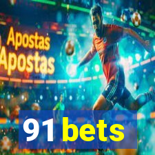 91 bets