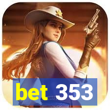 bet 353