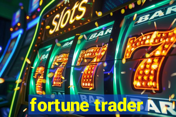 fortune trader