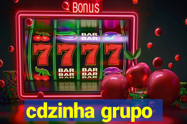 cdzinha grupo