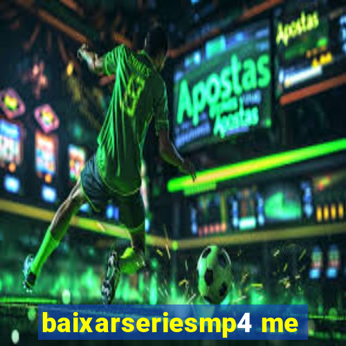 baixarseriesmp4 me