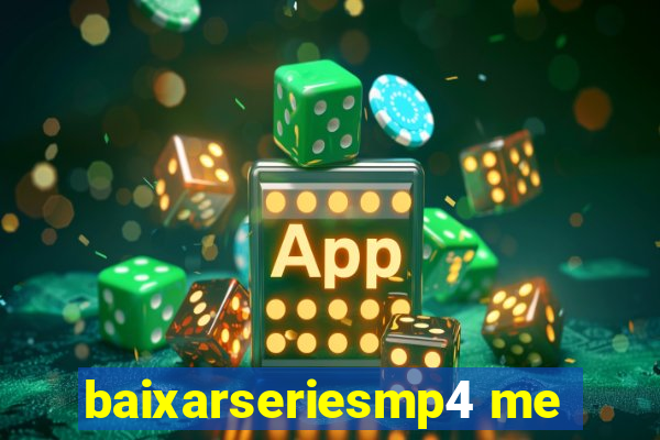 baixarseriesmp4 me