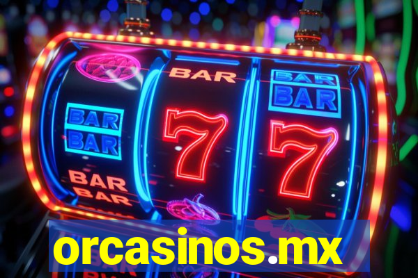 orcasinos.mx