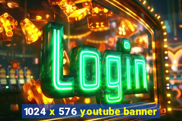 1024 x 576 youtube banner