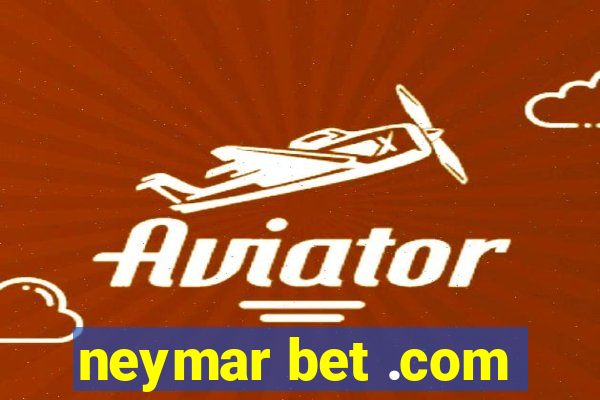 neymar bet .com