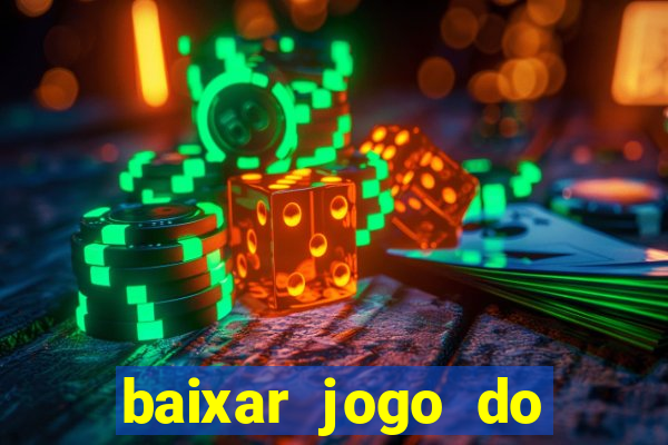 baixar jogo do tigrinho plataforma nova