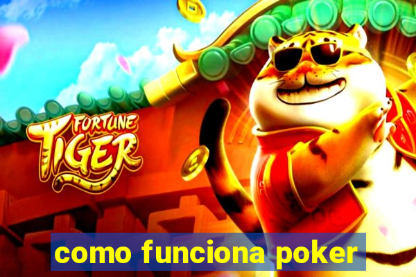 como funciona poker