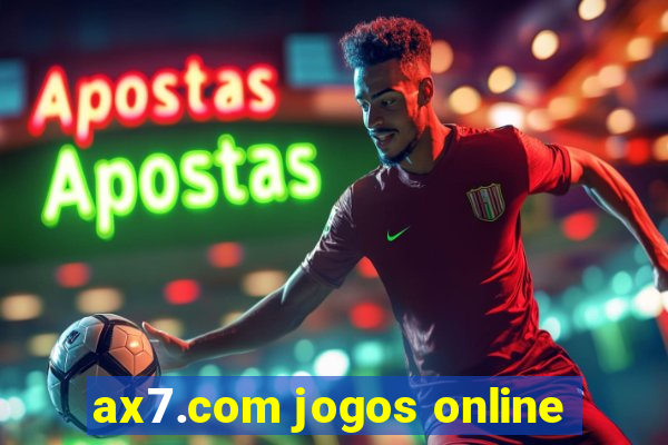 ax7.com jogos online