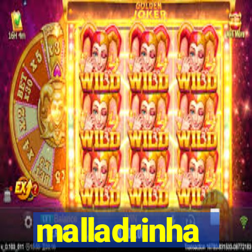 malladrinha