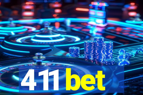 411 bet