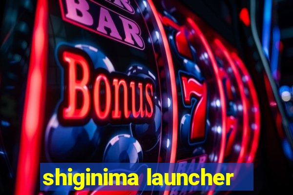 shiginima launcher