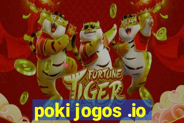 poki jogos .io