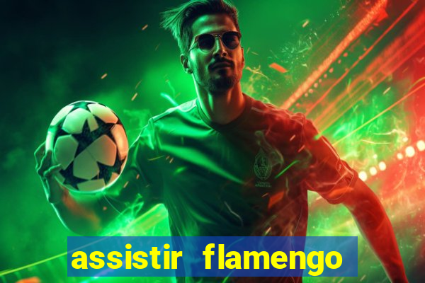 assistir flamengo multi canais