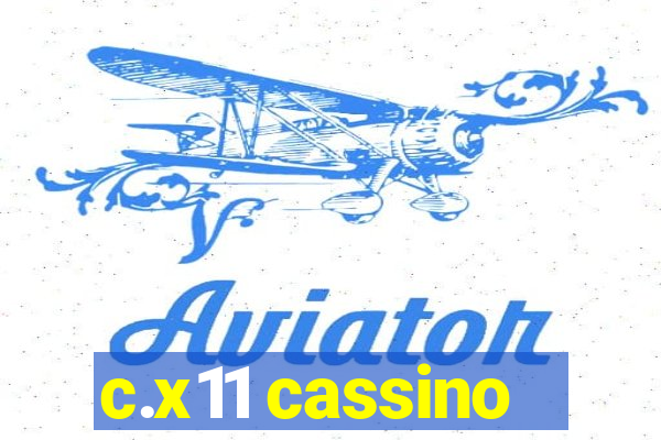 c.x11 cassino