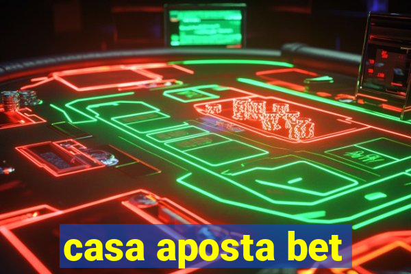 casa aposta bet