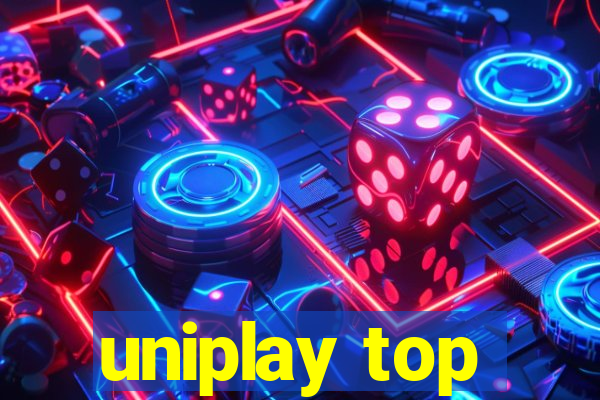 uniplay top