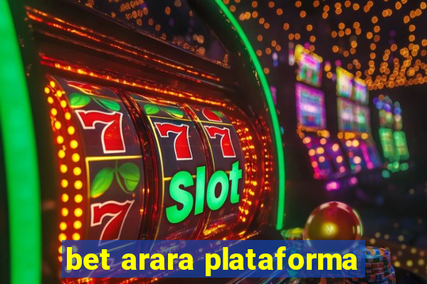 bet arara plataforma