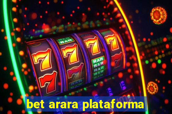 bet arara plataforma