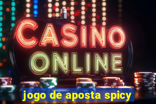 jogo de aposta spicy