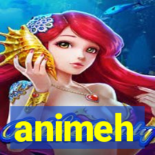 animeh